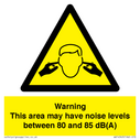 warning-this-area-may-have-noise-levels-between-80-and-85-dba~